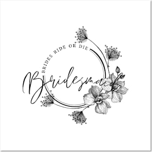 Fun and cute floran print for bridesmaids. Brides ride or die. Posters and Art